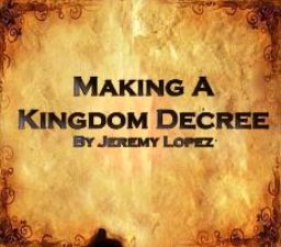 Making a Kingdom Decree (MP3 teaching download) by Jeremy Lopez